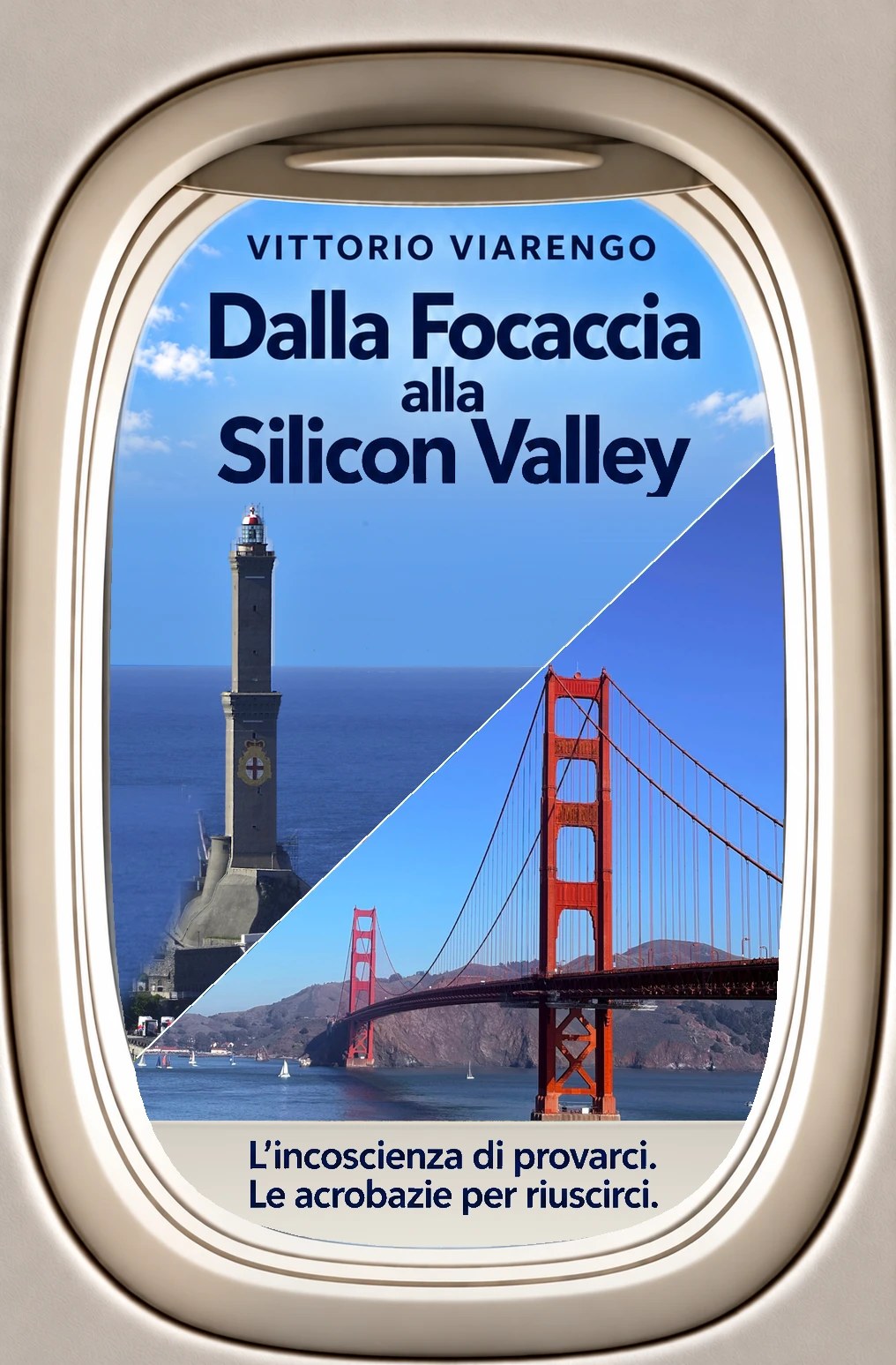 Copertina — Dalla Focaccia alla Silicon Valley di Vittorio Viarengo